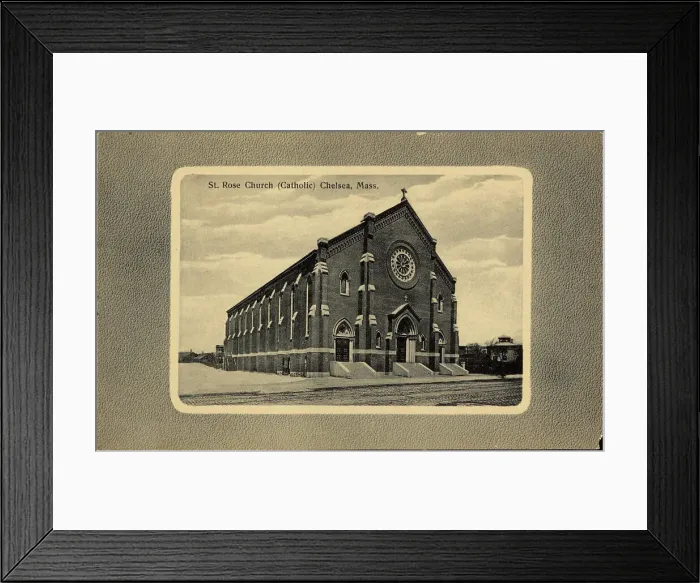 Framed Print : St Rose Church (Catholic) Chelsea, Mass. Catholic churches. Chelsea Public Library Archive Collection Framed Print : St Rose Church (Catholic) Chelsea, Mass. Catholic churches. Chelsea Public Library Archive Collection