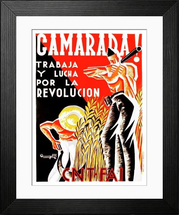 Framed Print : Spanish Civil War Anarchist propaganda poster: Camarada! Trabaja y lucha por la Revolución (Comrade) Framed Print : Spanish Civil War Anarchist propaganda poster: Camarada! Trabaja y lucha por la Revolución (Comrade)