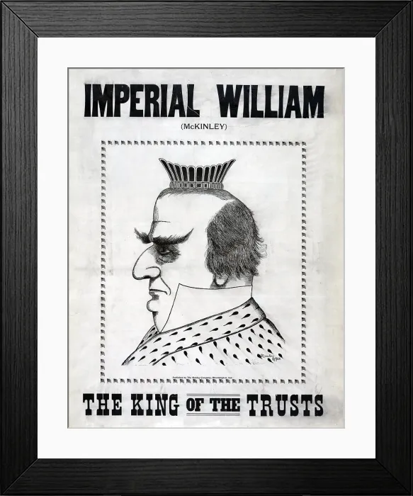 Framed Print : Imperial William (McKinley) the King of the Trusts Framed Print : Imperial William (McKinley) the King of the Trusts